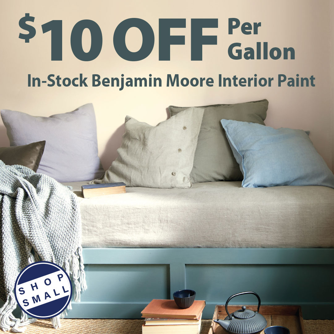 Shop Small - Benjamin Moore Interior Paint Sale $10 off